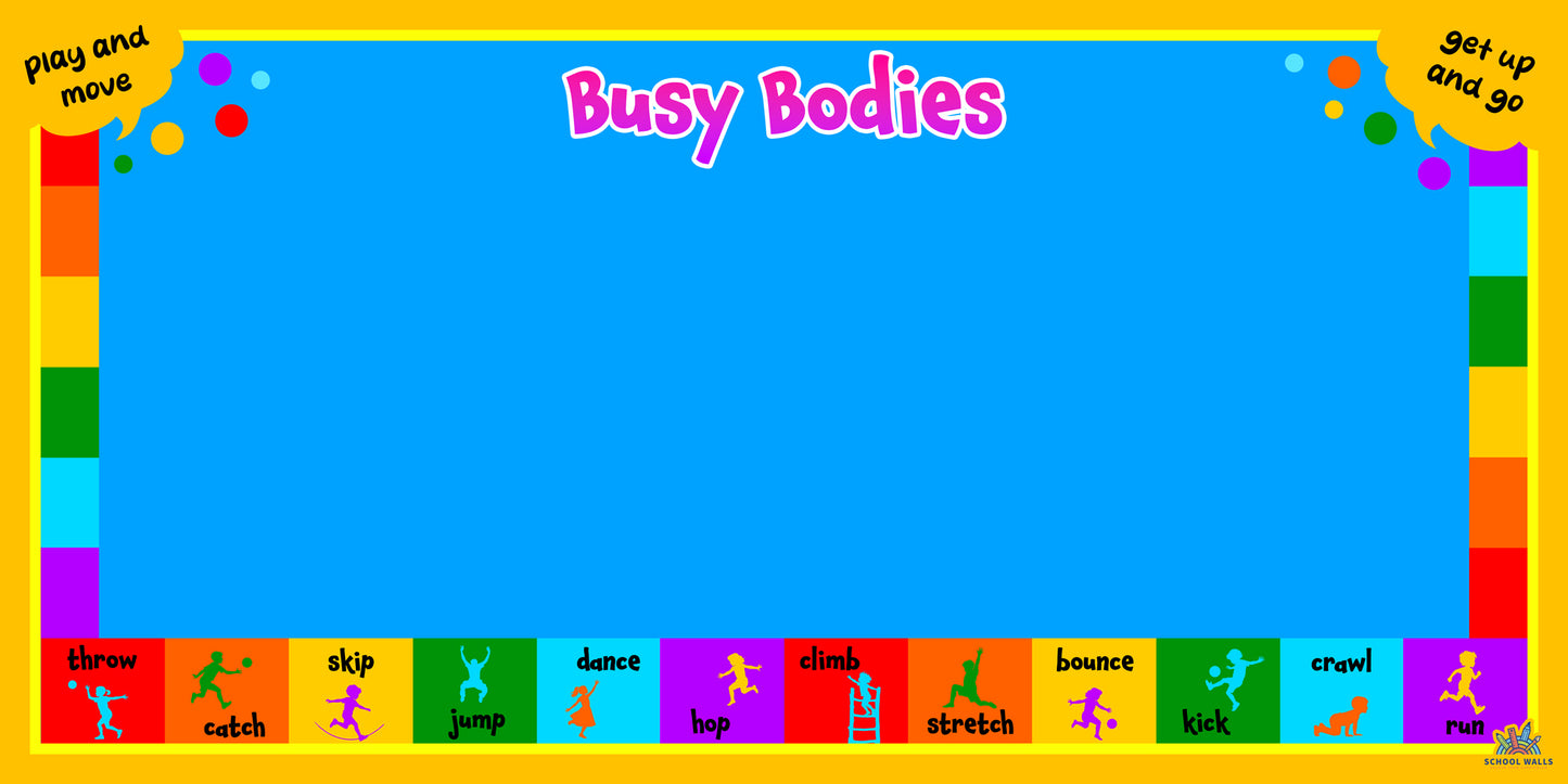 Busy Bodies physical activity vinyl display with colourful movement-themed graphics for EYFS and primary PE or wellbeing areas.